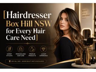 Hairdresser Box Hill NSW for Every Hair Care Need