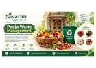 Eco-Friendly Pooja Waste Disposal Services - Nivaran Upcyclers