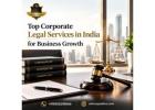 Top Corporate Legal Services in India for Business Growth