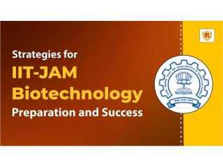 IIT JAM Biotechnology Coaching – Start Your Preparation Today