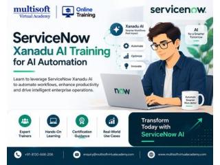 Multisoft Virtual Academy - ServiceNow Xanadu AI Training for AI Automation