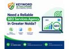 Need a Reliable SEO Services Agency in Greater Noida? 