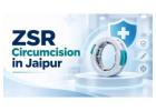  Modern ZSR Circumcision Treatment in Jaipur | Dr Ankit Kayal