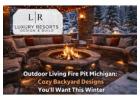 Turn Your Michigan Backyard Into a Cozy Outdoor Escape with a Custom Fire Pit 