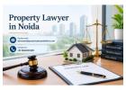 How Can a Property Lawyer in Noida Help With Property Matters? 