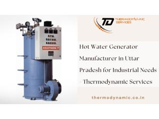 Hot Water Generator Manufacturer in Uttar Pradesh for Industrial Needs - Thermodynamic Services