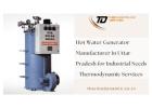 Hot Water Generator Manufacturer in Uttar Pradesh for Industrial Needs - Thermodynamic Services