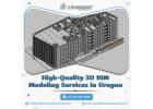 High-Quality 3D BIM Modeling Services in Oregon