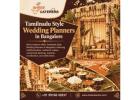 Tamilnadu Style Wedding Planners in Bangalore