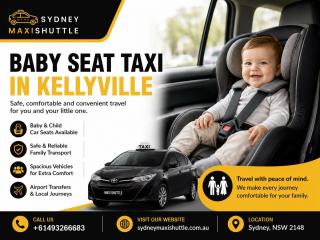 Baby Seat Taxi Kellyville | Sydney Maxi Shuttle