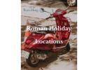Roman Holiday Locations: A Traveler’s Guide to Famous Rome Attractions