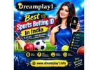 Explore the Best Sports Betting ID in India with Dreamplay1