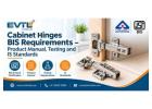BIS Requirements for Cabinet Hinges – Testing, Standards and Certification