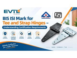 BIS ISI Mark for Tee and Strap Hinges – Understanding Certification Requirements