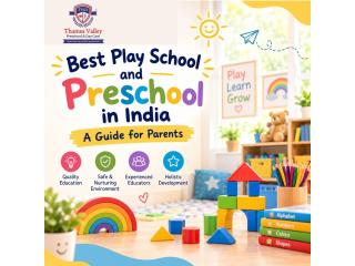 Best Play School and Preschool in India: A Guide for Parents
