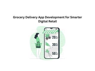 Grocery Delivery App Development for Smarter Digital Retail