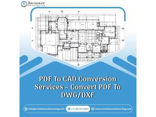 PDF to CAD Conversion Services – Convert PDF to DWG/DXF