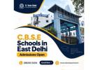 C.B.S.E. Schools in East Delhi for Quality Education