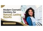 Modern Cosmetic Dentistry for Natural, Lasting Results