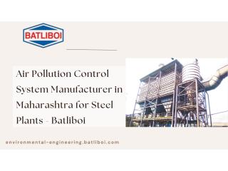 Air Pollution Control System Manufacturer in Maharashtra for Steel Plants - Batliboi