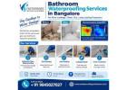 Bathroom waterproofing services in Bangalore
