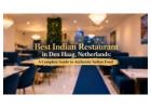 Best Indian Restaurant in Den Haag, Netherlands: A Complete Guide to Authentic Indian Food