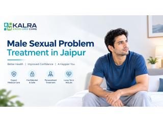 Male Sexual Problem Treatment in Jaipur – Expert Doctors