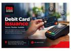Debit Card Issuance Solutions for Secure and Scalable Banking