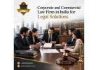 Corporate and Commercial Law Firm in India for Legal Solutions