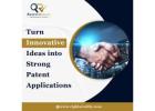Turn Innovative Ideas into Strong Patent Applications