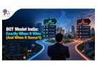 Strategic Guide to the BOT Model India Approach