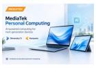MediaTek Personal Computing: Powering the Next Generation of Smart Devices