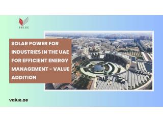 Solar Power for Industries in the UAE for Efficient Energy Management - Value Addition
