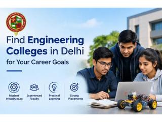 Find Engineering Colleges in Delhi for Your Career Goals