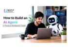 How to Build an AI Agent: A Practical Development Guide