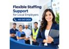 Flexible Staffing Support for Local Employers