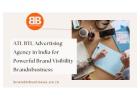 ATL BTL Advertising Agency in India for Powerful Brand Visibility - Brandnbusiness