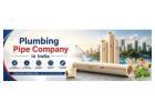 Plumbing Pipe Company in India