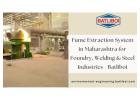 Fume Extraction System in Maharashtra for Foundry, Welding & Steel Industries