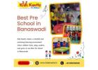 Best Pre School in Banaswadi