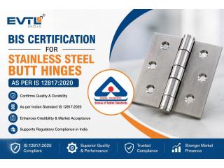 BIS Certification for Stainless Steel Butt Hinges as per IS 12817:2020