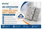 BIS Certification for Stainless Steel Butt Hinges as per IS 12817:2020