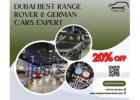 Dubai Best Range Rover and German Cars Expert
