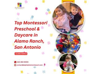 Top Montessori Preschool & Daycare in Alamo Ranch, San Antonio