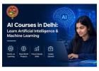 AI Courses in Delhi: Learn Artificial Intelligence & Machine Learning