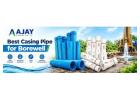 Best Casing Pipe for Borewell