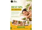 Best Spa in Chennai for Relaxation and Wellness 