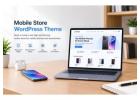 How a Mobile Store WordPress Theme Can Create a Better Shopping Experience