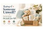 Thinking of Someone Unwell? Find the Perfect Get Well Soon Gift