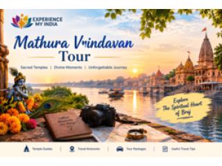 Mathura Vrindavan Tour: Travel Guide and Spiritual Journey